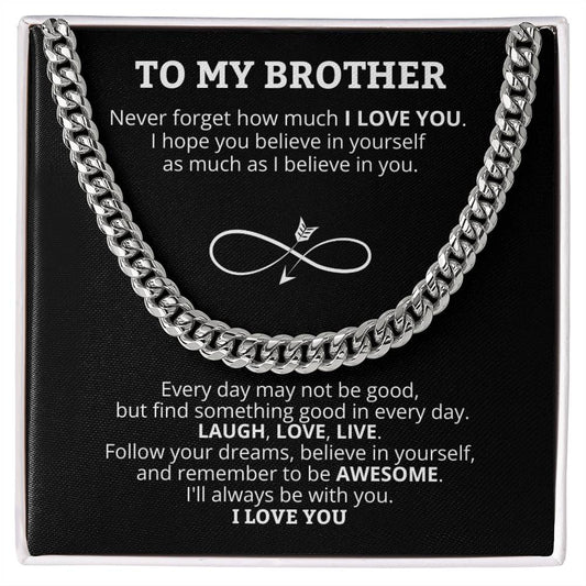 To My Brother, Cuban Link Chain